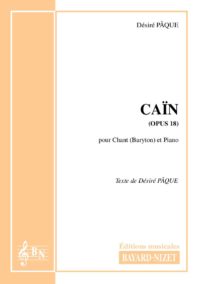 Caïn (opus 18) - Compositeur PÂQUE Désiré - Pour Chant et Piano - Editions musicales Bayard-Nizet