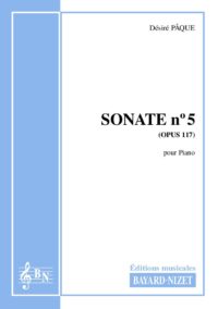 Sonate n°5 (opus 117) - Compositeur PÂQUE Désiré - Pour Piano seul - Editions musicales Bayard-Nizet