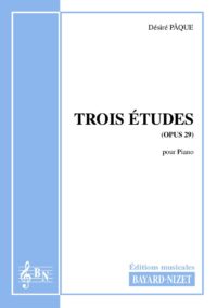 Trois études (opus 29) - Compositeur PÂQUE Désiré - Pour Piano seul - Editions musicales Bayard-Nizet