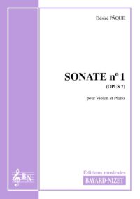 Sonate n°1 (opus 7) - Compositeur PÂQUE Désiré - Pour Violon et Piano - Editions musicales Bayard-Nizet