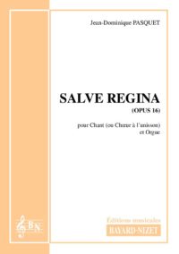 Salve Regina (opus 16) - Compositeur PASQUET Jean-Dominique - Pour Chant et Orgue - Editions musicales Bayard-Nizet