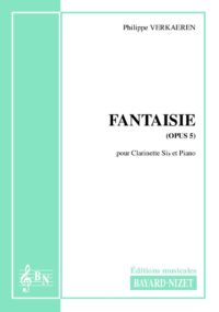Fantaisie (opus 5) - Compositeur VERKAEREN Philippe - Pour Clarinette et Piano - Editions musicales Bayard-Nizet
