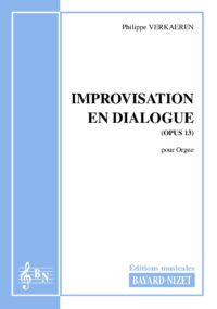 Improvisation en dialogue (opus 13) - Compositeur VERKAEREN Philippe - Pour Orgue seul - Editions musicales Bayard-Nizet