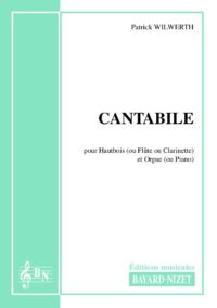 Cantabile - Compositeur WILWERTH Patrick - Pour Hautbois et Orgue - Editions musicales Bayard-Nizet