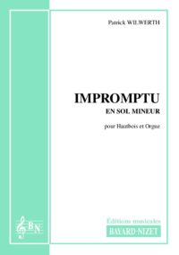 Impromptu en sol mineur - Compositeur WILWERTH Patrick - Pour Hautbois et Orgue - Editions musicales Bayard-Nizet