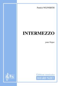 Intermezzo - Compositeur WILWERTH Patrick - Pour Orgue seul - Editions musicales Bayard-Nizet