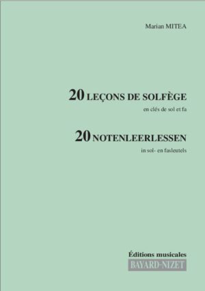 20 Leçons de formation musicale (Chant 2 clés) - Compositeur MITEA Marian - Pour Solfège - Editions musicales Bayard-Nizet