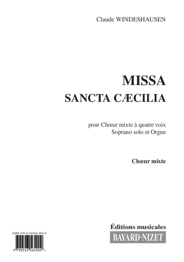 Missa Sancta Cecilia (chœur) - Compositeur WINDESHAUSEN Claude - Pour Chœur et Orgue - Editions musicales Bayard-Nizet