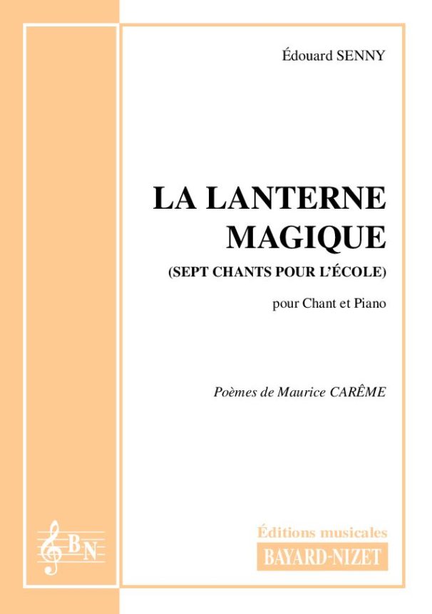 La lanterne magique - Compositeur SENNY Edouard - Pour Chant et Piano - Editions musicales Bayard-Nizet