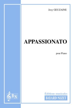 Appasionato - Compositeur GEUZAINE Josy - Pour Piano seul - Editions musicales Bayard-Nizet