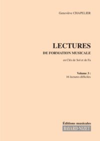Lectures de formation musicale (volume 3) (chant 2 clés) - Compositeur CHAPELIER Geneviève - Pour Solfège - Editions musicales Bayard-Nizet