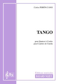 Tango - Compositeur PERON CANO Carlos - Pour Quatuor avec cordes - Editions musicales Bayard-Nizet