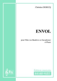Envol - Compositeur DEBECQ Christian - Pour Flûte et Piano - Editions musicales Bayard-Nizet