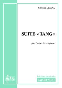Suite Tang - Compositeur DEBECQ Christian - Pour Quatuor avec vents - Editions musicales Bayard-Nizet