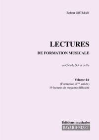Lectures de formation musicale (volume 4A) (Chant 2 clés) - Compositeur ORTMAN Robert - Pour Solfège - Editions musicales Bayard-Nizet
