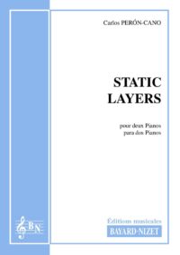 Static Layers - Compositeur PERON CANO Carlos - Pour Deux Pianos - Editions musicales Bayard-Nizet