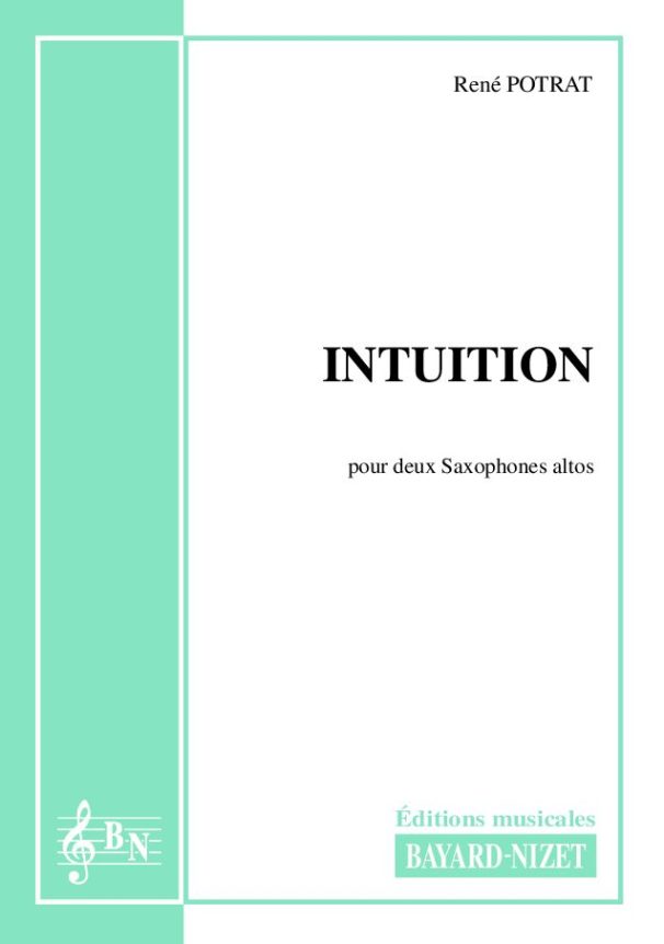 Intuition - Compositeur POTRAT René - Pour Duo avec vents - Editions musicales Bayard-Nizet