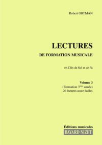 Lectures de formation musicale (volume 3) (chant 2 clés) - Compositeur ORTMAN Robert - Pour Solfège - Editions musicales Bayard-Nizet