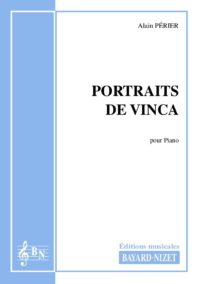 Portraits de Vinca - Compositeur PÉRIER Alain - Pour Piano seul - Editions musicales Bayard-Nizet
