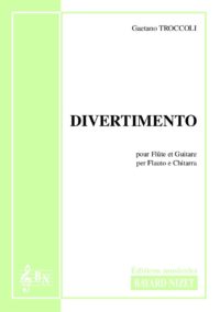 Divertimento - Compositeur TROCCOLI Gaetano - Pour Duo avec cordes et vents - Editions musicales Bayard-Nizet