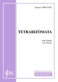 Tetrarizomata - Compositeur TROCCOLI Gaetano - Pour Guitare seule - Editions musicales Bayard-Nizet