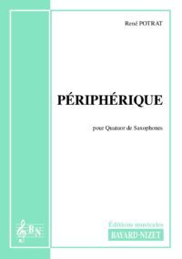 Périphérique - Compositeur POTRAT René - Pour Quatuor avec vents - Editions musicales Bayard-Nizet