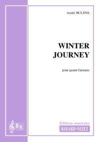 Winter Journey - Compositeur RULENS André - Pour Quatuor avec cordes - Editions musicales Bayard-Nizet