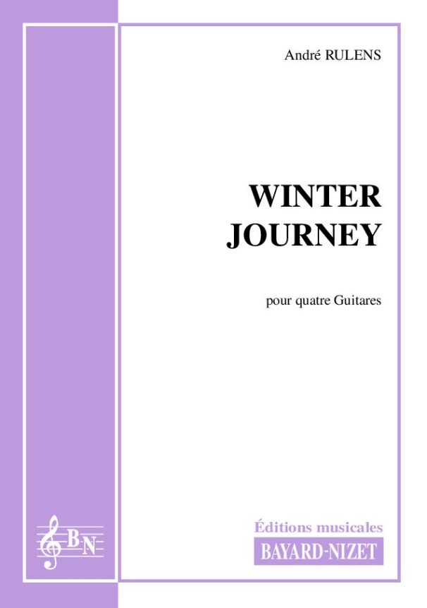 Winter Journey - Compositeur RULENS André - Pour Quatuor avec cordes - Editions musicales Bayard-Nizet