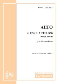 Alto (opus 42 n°1) - Compositeur LIEMANS Pierre - Pour Chant et Piano - Editions musicales Bayard-Nizet