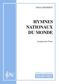 Hymnes nationaux du monde - Compositeur GEOFFROY Olivier - Pour Piano seul - Editions musicales Bayard-Nizet