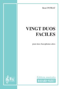 Vingt Duos faciles - Compositeur POTRAT René - Pour Duo avec vents - Editions musicales Bayard-Nizet