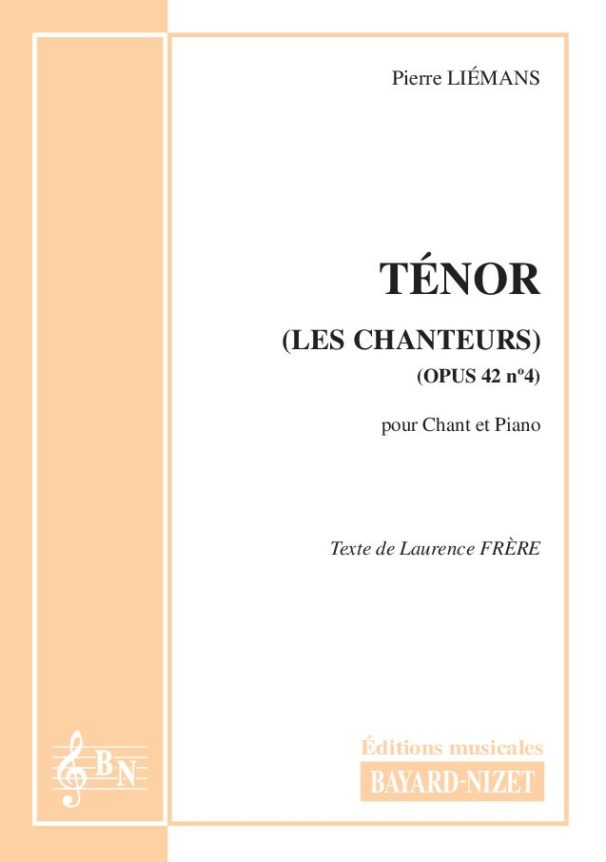 Ténor (opus 42 n°4) - Compositeur LIEMANS Pierre - Pour Chant et Piano - Editions musicales Bayard-Nizet