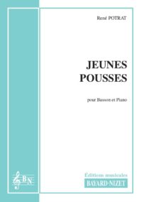 Jeunes Pousses - Compositeur POTRAT René - Pour Basson et Piano - Editions musicales Bayard-Nizet