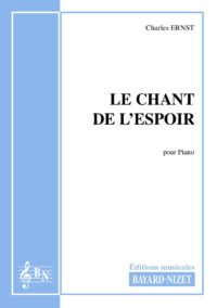 Le chant de l’espoir - Compositeur ERNST Charles - Pour Piano seul - Editions musicales Bayard-Nizet