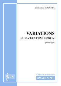 Variations sur «Tantum ergo» - Compositeur MACCHIA Grimoaldo - Pour Orgue seul - Editions musicales Bayard-Nizet