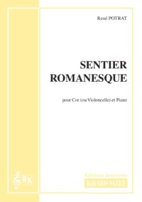 Sentier romanesque - Compositeur POTRAT René - Pour Cor et Piano - Editions musicales Bayard-Nizet