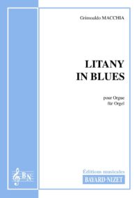 Litany in blues - Compositeur MACCHIA Grimoaldo - Pour Orgue seul - Editions musicales Bayard-Nizet