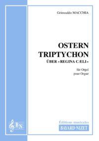 Ostern Triptychon - Compositeur MACCHIA Grimoaldo - Pour Orgue seul - Editions musicales Bayard-Nizet