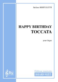 Happy Birthday Toccata - Compositeur BERTULETTI Stefano - Pour Orgue seul - Editions musicales Bayard-Nizet