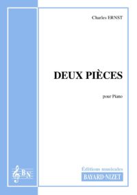Deux Pièces - Compositeur ERNST Charles - Pour Piano seul - Editions musicales Bayard-Nizet