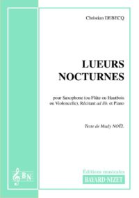 Lueurs nocturnes - Compositeur DEBECQ Christian - Pour Saxophone et Piano - Editions musicales Bayard-Nizet