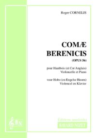 Comae Berenicis (opus 56) - Compositeur CORNELIS Roger - Pour Trio avec cordes et vents - Editions musicales Bayard-Nizet