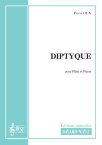 Diptyque - Compositeur UGA Pierre - Pour Flûte et Piano - Editions musicales Bayard-Nizet
