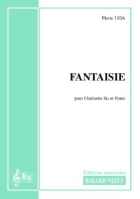 Fantaisie - Compositeur UGA Pierre - Pour Clarinette et Piano - Editions musicales Bayard-Nizet