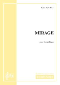Mirage - Compositeur POTRAT René - Pour Cor et Piano - Editions musicales Bayard-Nizet