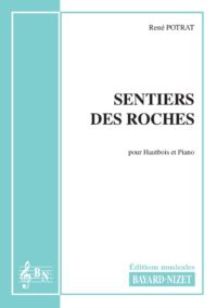 Sentiers des roches - Compositeur POTRAT René - Pour Hautbois et Piano - Editions musicales Bayard-Nizet