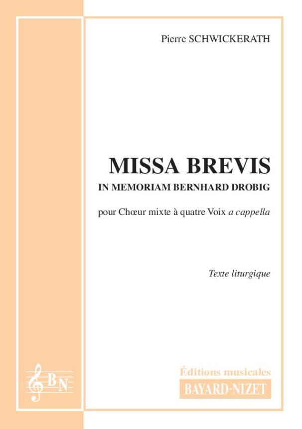 Missa brevis - Compositeur SCHWICKERATH Pierre - Pour Chœur a cappella - Editions musicales Bayard-Nizet
