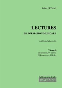 Lectures de formation musicale (volume 8) (Chant 2 clés) - Compositeur ORTMAN Robert - Pour Solfège - Editions musicales Bayard-Nizet