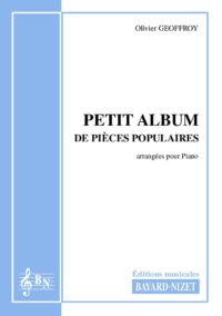 Petit album de pièces populaires - Compositeur GEOFFROY Olivier - Pour Piano seul - Editions musicales Bayard-Nizet