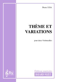 Thème et variations - Compositeur UGA Pierre - Pour Duo avec cordes - Editions musicales Bayard-Nizet